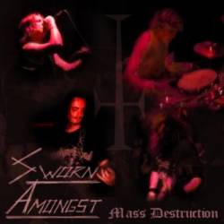 Sworn Amongst : Mass Destruction